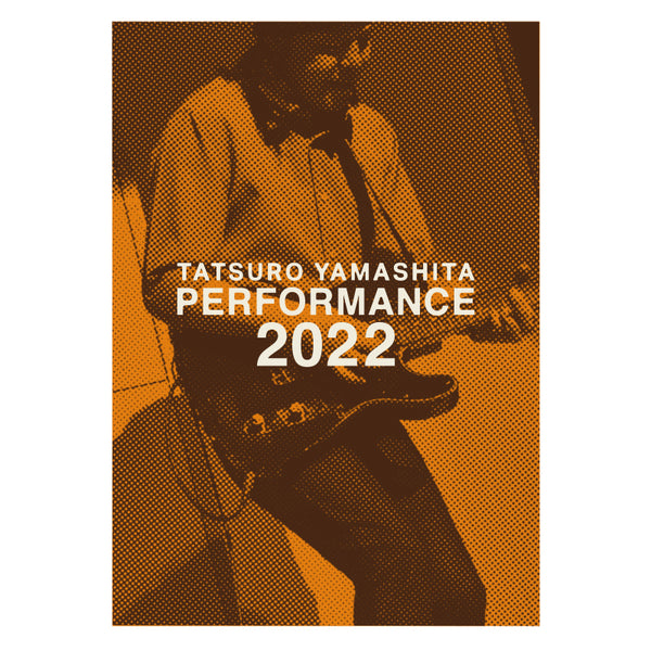 山下達郎 PERFORMANCE 2022 パンフレット – 山下達郎 ONLINE SHOP